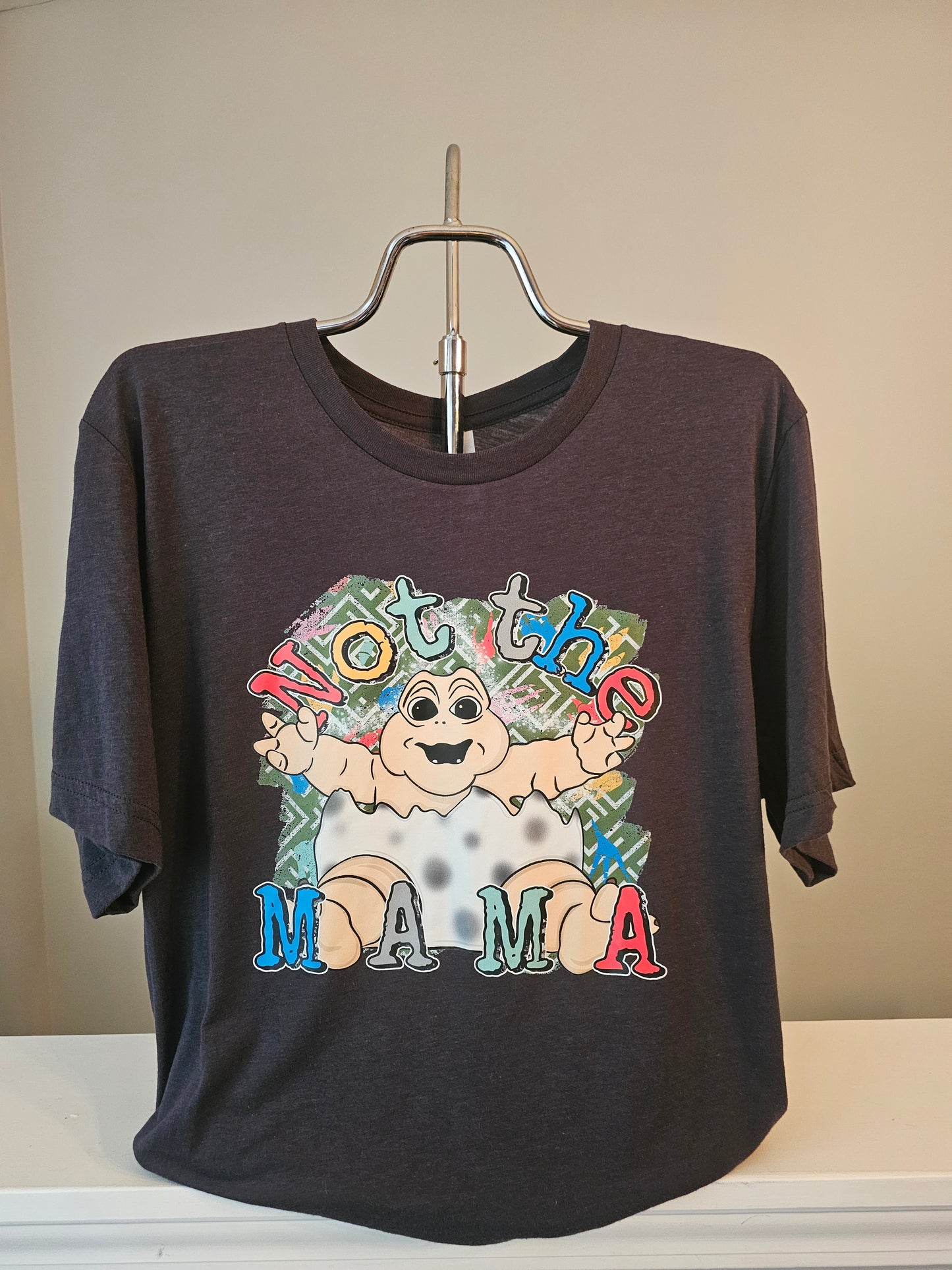 Not The MAMA Shirt
