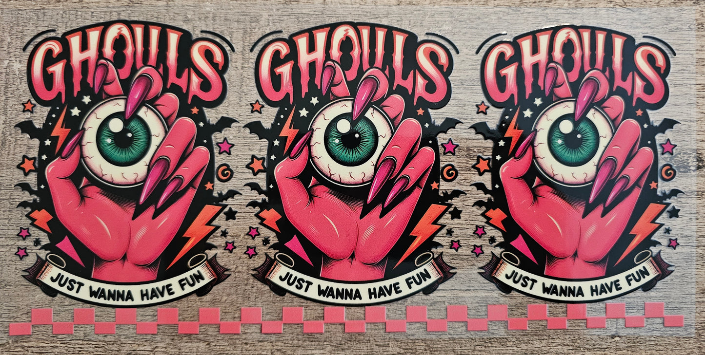 Ghouls Just wanna Have Fun 16oz Wrap