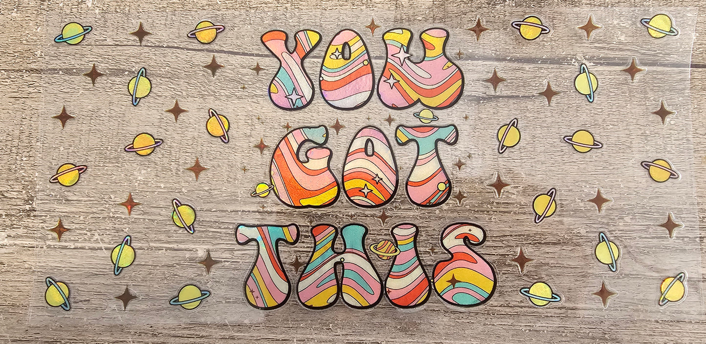 You Got This Holographic 16oz Wrap