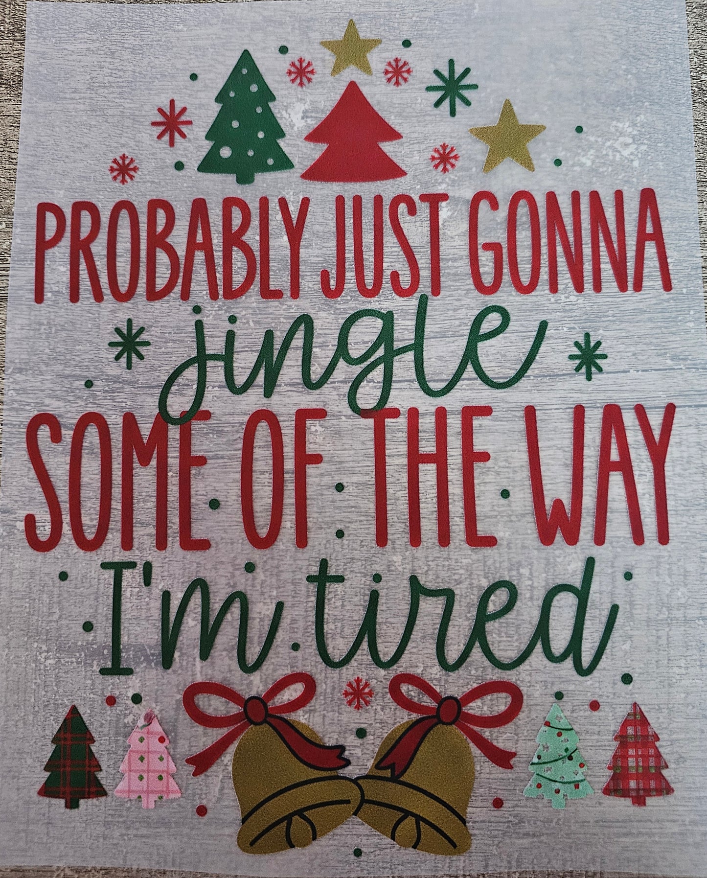Christmas Jingle Some of The Way DTF