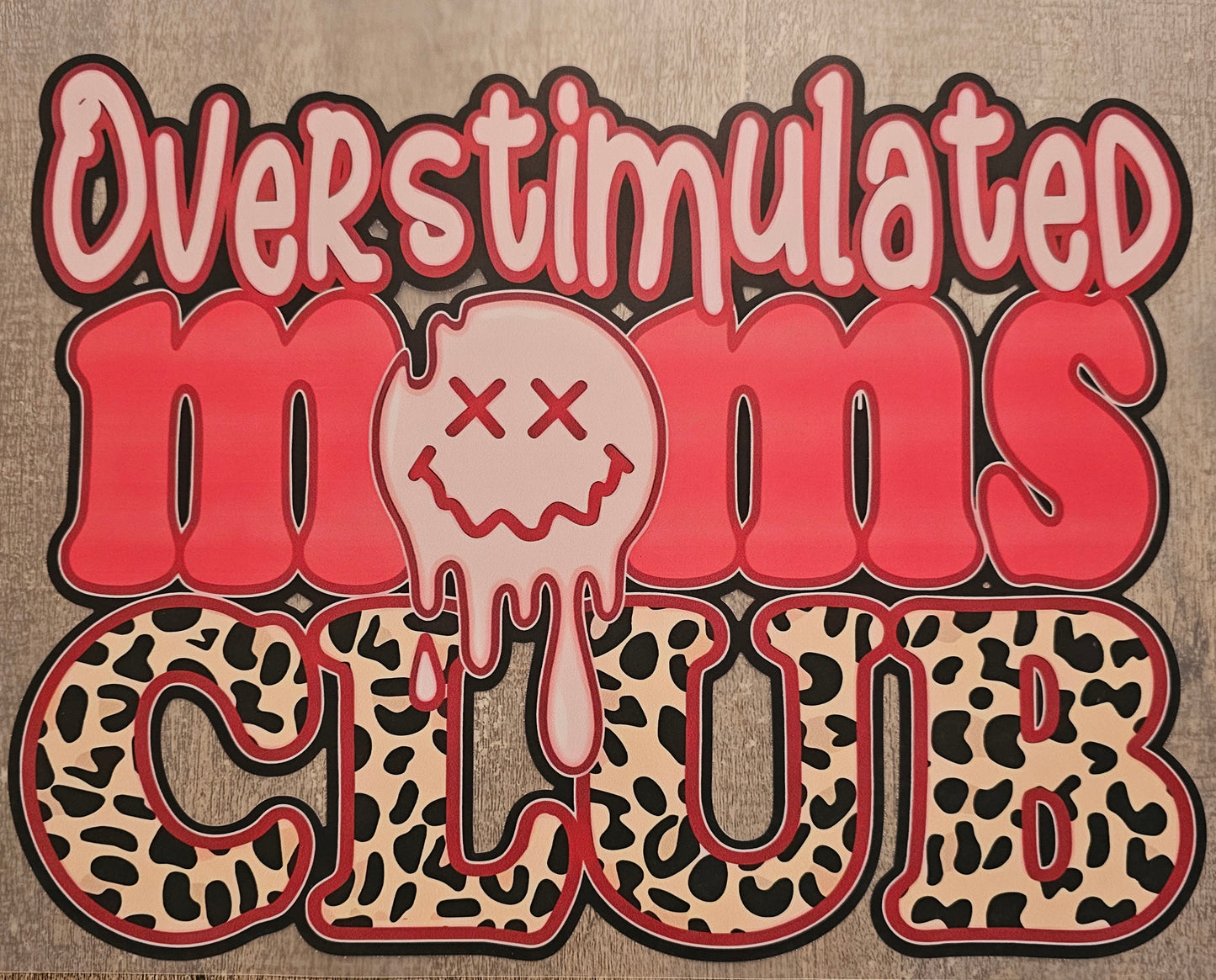 Overstimulated Moms Club DTF