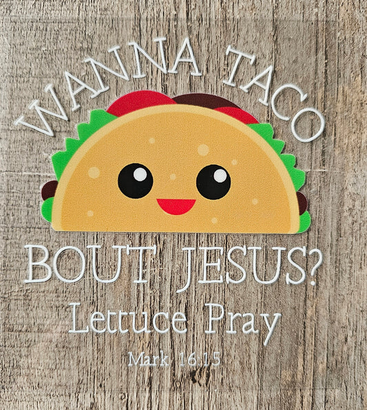 Taco Bout Jesus 4in Decal