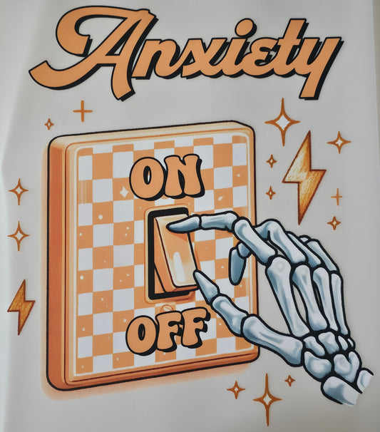 Anxiety On/Off DTF