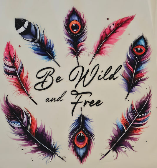 Be Wild and Free