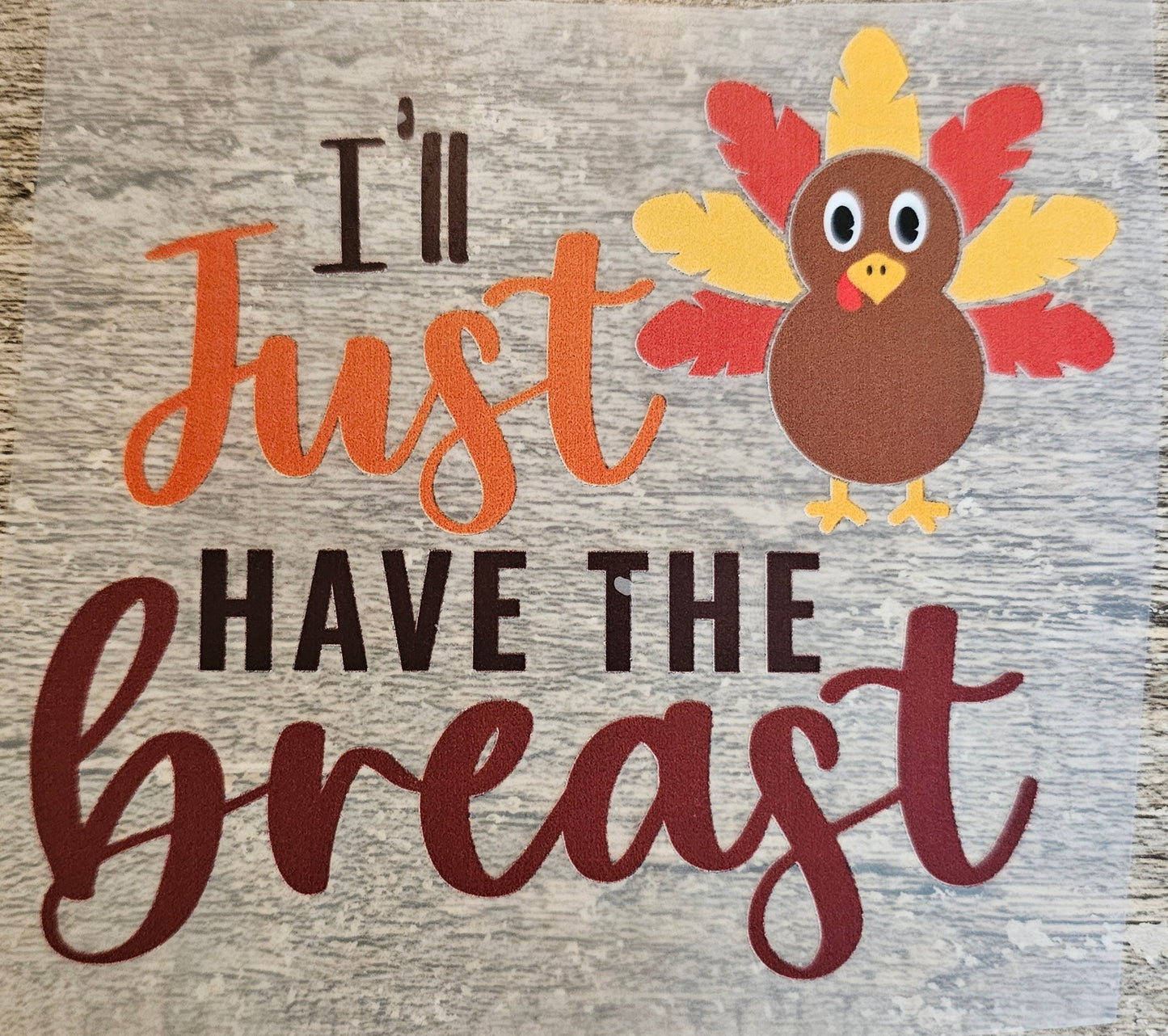 Thanksgiving I'll Just Have The Breasts Infant DTF