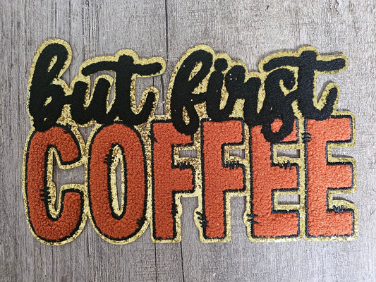 But First Coffee Patch