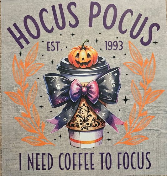 Need Coffee To Focus DTF