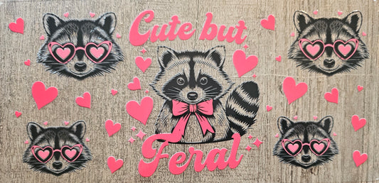 Cute But Feral - 16oz Wraps