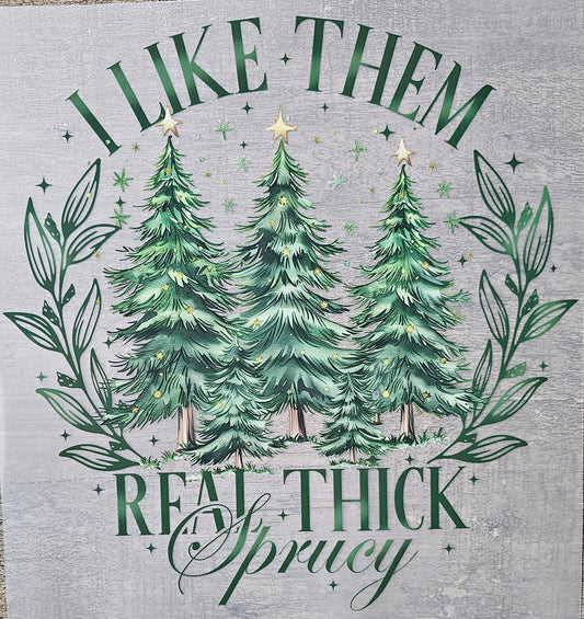 Christmas Thick and Sprucy DTF