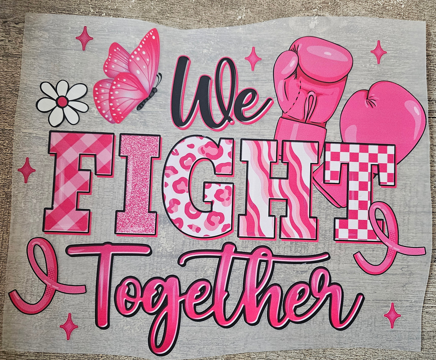 Cancer Awareness, We Fight Together DTF