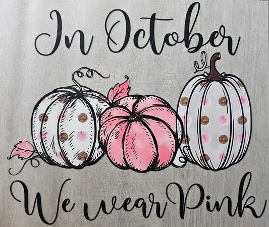 We Wear Pink DTF