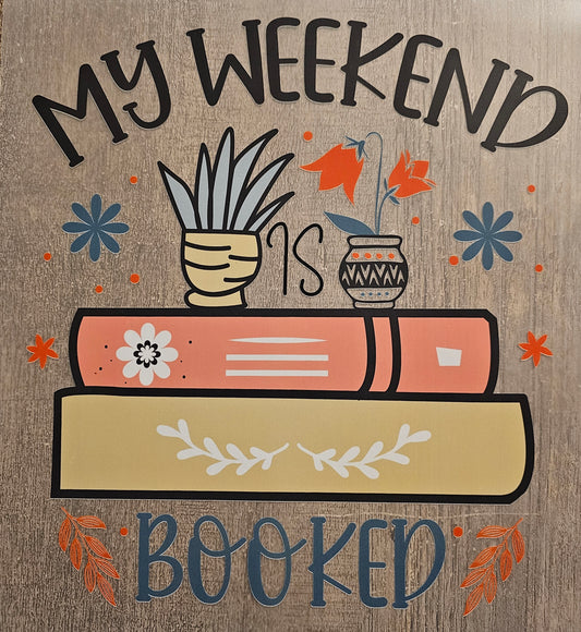 Weekend Booked - DTF