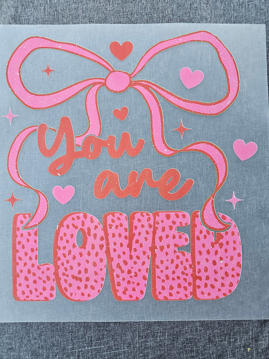 You Are Loved DTF
