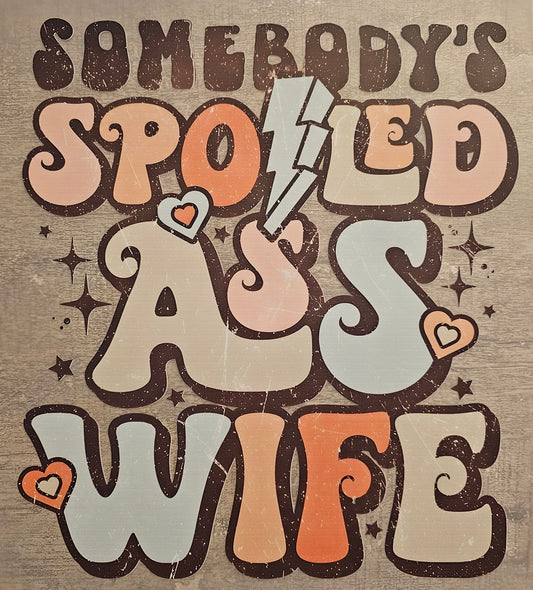 Spoiled Wife DTF