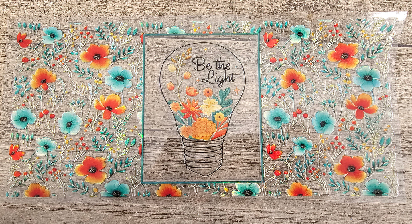 Be The Light Holographic 16oz Wrap