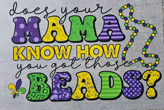 How You Got Those Beads DTF