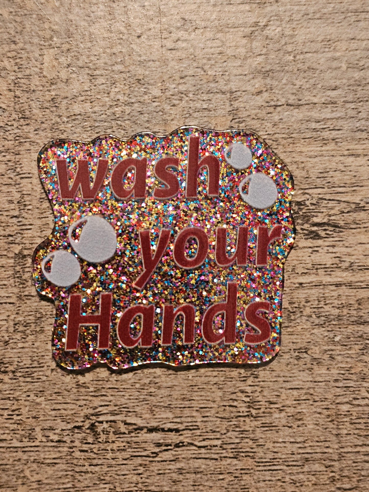 Wash Your Hands Acrylic Flat Back